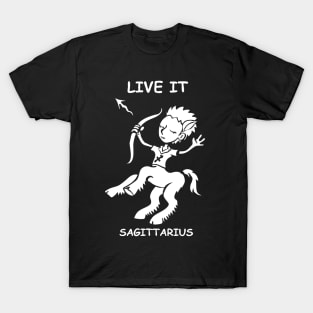Live It, Sagittarius! T-Shirt